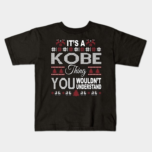 It's KOBE Thing You Wouldn't Understand Xmas Family Name Kids T-Shirt by Salimkaxdew